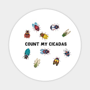 Count My Cicadas Cicadoidea Insects Entomology Cicada 2024 Magnet